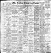 Bolton Evening News Monday 02 September 1901 Page 1