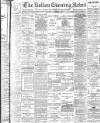 Bolton Evening News Saturday 09 November 1901 Page 1