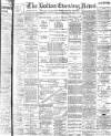Bolton Evening News Monday 25 November 1901 Page 1
