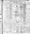 Bolton Evening News Friday 29 November 1901 Page 1