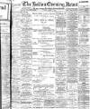 Bolton Evening News Tuesday 11 March 1902 Page 1