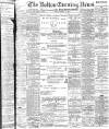 Bolton Evening News Monday 31 March 1902 Page 1