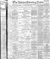 Bolton Evening News Tuesday 08 April 1902 Page 1