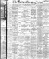 Bolton Evening News Saturday 12 April 1902 Page 1