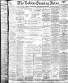 Bolton Evening News Friday 01 August 1902 Page 1