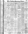 Bolton Evening News Wednesday 03 September 1902 Page 1