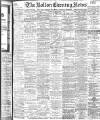Bolton Evening News Thursday 04 September 1902 Page 1