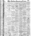 Bolton Evening News Friday 05 September 1902 Page 1