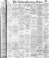 Bolton Evening News Monday 22 September 1902 Page 1