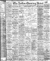 Bolton Evening News Wednesday 18 February 1903 Page 1