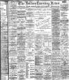 Bolton Evening News Saturday 21 February 1903 Page 1