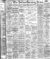 Bolton Evening News Wednesday 25 February 1903 Page 1