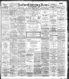 Bolton Evening News Tuesday 01 March 1904 Page 1