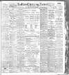 Bolton Evening News Monday 25 July 1904 Page 1