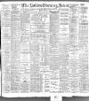 Bolton Evening News Monday 22 August 1904 Page 1
