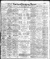 Bolton Evening News Friday 07 October 1904 Page 1