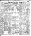 Bolton Evening News Thursday 03 November 1904 Page 1