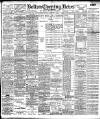 Bolton Evening News Monday 09 January 1905 Page 1