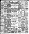 Bolton Evening News Saturday 18 March 1905 Page 1