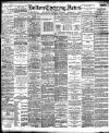 Bolton Evening News Monday 04 September 1905 Page 1