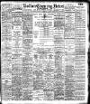 Bolton Evening News Thursday 15 February 1906 Page 1