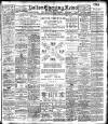 Bolton Evening News Wednesday 07 March 1906 Page 1