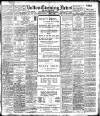 Bolton Evening News Saturday 07 April 1906 Page 1