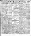 Bolton Evening News Thursday 10 May 1906 Page 1