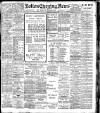 Bolton Evening News Wednesday 07 November 1906 Page 1