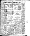 Bolton Evening News Monday 07 January 1907 Page 1
