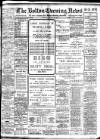 Bolton Evening News Friday 11 January 1907 Page 1