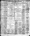 Bolton Evening News Saturday 02 February 1907 Page 1