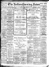 Bolton Evening News Friday 08 March 1907 Page 1