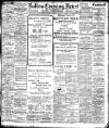 Bolton Evening News Wednesday 13 March 1907 Page 1