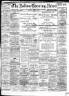 Bolton Evening News Friday 15 March 1907 Page 1