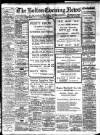 Bolton Evening News Tuesday 25 June 1907 Page 1