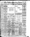 Bolton Evening News Monday 09 September 1907 Page 1