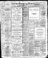 Bolton Evening News Friday 11 October 1907 Page 1