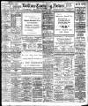 Bolton Evening News Monday 16 December 1907 Page 1