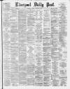 Liverpool Daily Post Tuesday 04 November 1879 Page 1