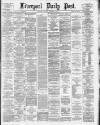 Liverpool Daily Post Saturday 06 December 1879 Page 1