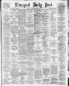Liverpool Daily Post Monday 08 December 1879 Page 1