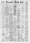 Liverpool Daily Post Monday 29 December 1879 Page 1