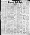 Liverpool Daily Post Monday 22 March 1880 Page 1