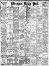 Liverpool Daily Post Thursday 13 May 1880 Page 1