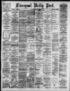Liverpool Daily Post Saturday 29 May 1880 Page 1