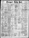 Liverpool Daily Post Saturday 28 August 1880 Page 1