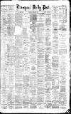 Liverpool Daily Post Wednesday 16 March 1881 Page 1