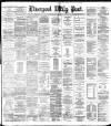 Liverpool Daily Post Friday 20 May 1881 Page 1