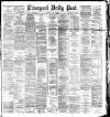 Liverpool Daily Post Friday 22 July 1881 Page 1